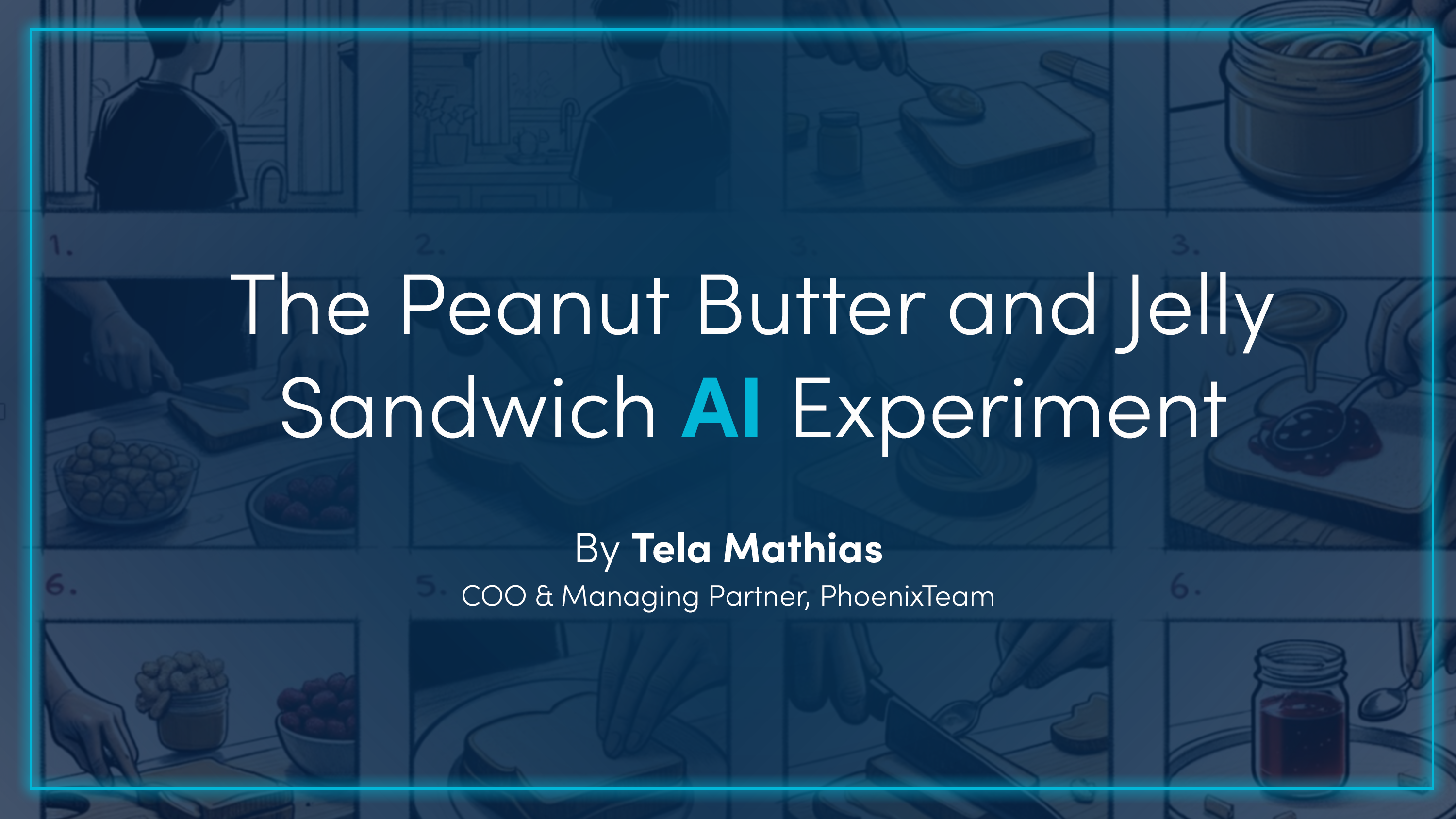 The Peanut Butter and Jelly Sandwich AI Experiment